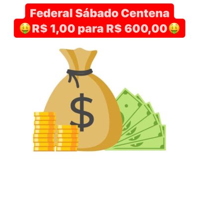 Federal centena R$ 1,00 para R$ 600,00